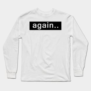 Fred Again Merch Again Long Sleeve T-Shirt